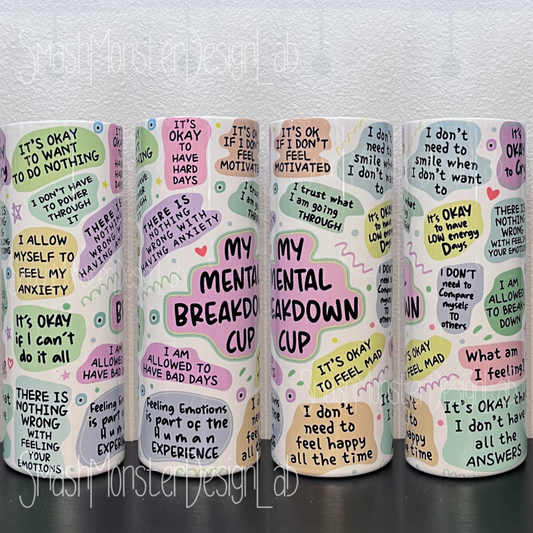 Mental Breakdown Cup